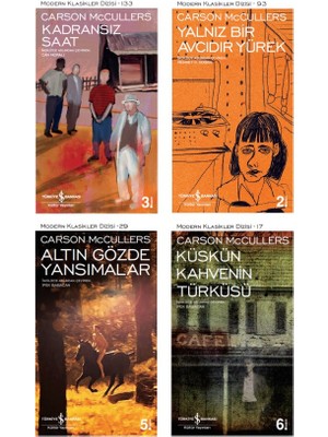 İş Bankası Kültür Yayınları Kadransız Saat - Yalnız Bir Avcıdır Yürek - Altın Gözde Yansımalar - Küskün Kahvenin Türküsü - Carson Mccullers - 4 Kitap