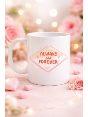 Urfakent Always And Forever Yazılı Sevgiliye Arkadaşa Özel Porselen Kupa Model 18 - Romantik & Anlamlı Hediye