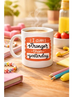 Urfakent I Am Stronger Than Yesterday Motivasyon Kupası Model 136 – Ilham Veren Tasarım, Porselen Kahve & Çay Kupası – Günlük Motivasyon Hediyesi