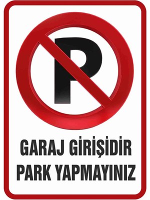 Mikasso Garaj Girişi Park Yapmayınız Pvc Laminasyon Uyarı Levhası (30X42 Cm)
