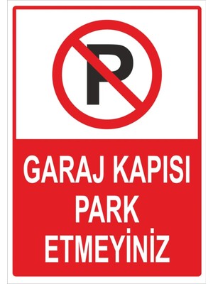 Mikasso Garaj Kapısı Park Etmeyiniz Uyarı Levhası