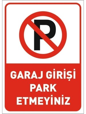 Mikasso Garaj Girişi Park Etmeyin Uyarı Ikaz Park Yasak Levhası A4 Ebat