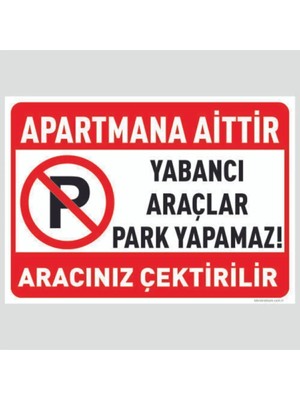 Mikasso Apartmana Aittir Park Etmeyiniz Aracınız Çektirilir Levhası Tabela