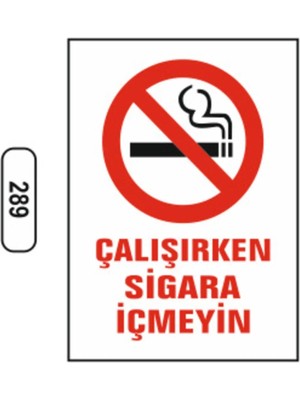 Mikasso Çalışırken Sigara Içmeyin Uyarı Ikaz Levhası