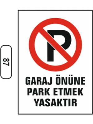 Mikasso Ergündoğdu 87 Garaj Önüne Park Etmek Yasaktır Pvc Uyarı Levhası 25 x 35 cm
