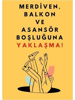 Mikasso Merdiven, Balkon ve Asansör Boşluğuna Yaklaşma Uyarı Levhası