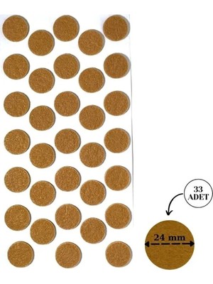 Mikasso Mobilya Masa Sandalye Koltuk Ayağı Kaydırmaz Ses Önleyici Keçe Yapışkanlı 24 mm 33 Adet Kahverengi