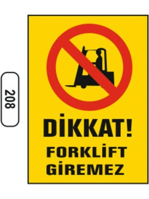 Mikasso Dikkat Forklift Giremez Uyarı Ikaz Levhası