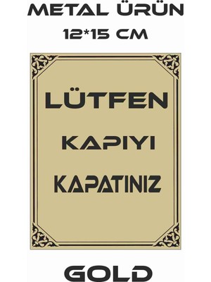 Mikasso Lütfen Kapıyı Kapatınız Uyarı Levhası Metal 12*15 cm