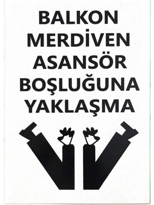 Mikasso Iş Güvenlik Uyarı Levhası Pvc 25X35 Balkon Merdiven Asansör Boşluğuna Yaklaşma