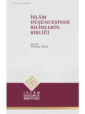 İde Islam Düşüncesinde Bilimlerin Birliği