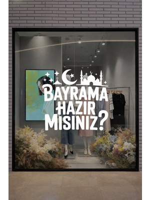 New Jargon Bayrama Hazır Mısınız Cam Vitrin Sticker – Ramazan ve Kurban Bayramı Vitrin Yazısı