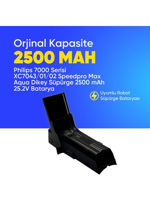 Philips 7000 Serisi XC7043/01/02 Speedpro Max Aqua Dikey Süpürge 2500 mAh 25.2 V  Batarya – Orjinal Uyumlu Uzun Ömürlü, Yüksek Performans Pil