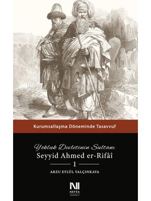 Nefes Yayıncılık Yokluk Devletinin Sultanı Seyyid Ahmed Er-Rifai 1