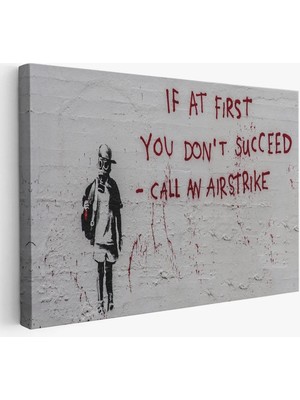 Beta Moda Hub Banksy, Ilk Başta Başarılı Olamazsanız, Hava Saldırısı Yapın, Kanvas Tablo-
