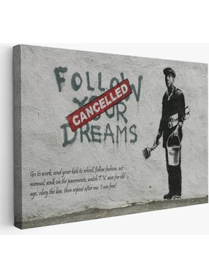 Beta Moda Hub Bansky'nin Hayallerini Takip Et - Iptal Edildi Isimli Eseri Kanvas Tablo-