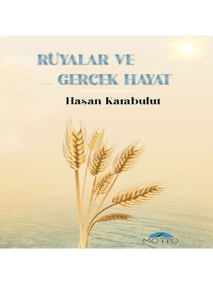 Bigelal Rüyalar ve Gerçek Hayat