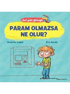 Belirtilmemiş Bal Gibi Felsefe - Param Olmazsa Ne Olur