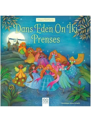 Dünyaca Ünlü Eserler - Dans Eden On Iki Prenses