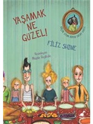 Belirtilmemiş Yaşamak Ne Güzel!