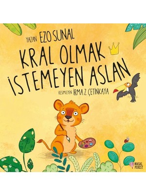 Kral Olmak Istemeyen Aslan