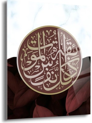 Shiny Art Her Canlı Bir Gün Ölümü Tadacaktır Yazılı Islami Cam Tablo - ISL039