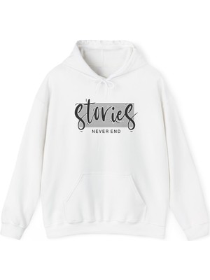 Tişört Kodu Stories Never End Kadın Kapüşonlu Sweatshirt – Minimal Yazı Tasarımlı Rahat Hoodie