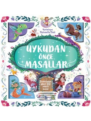 Uykudan Önce Masallar - Birbirinden Güzel 10 Sihirli Masal