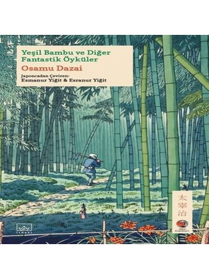 Dua Giyim Yeşil Bambu ve Diğer Fantastik Öyküler Japon Klasikleri