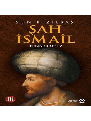 SHC4200 Son Kızılbaş Şah Ismail
