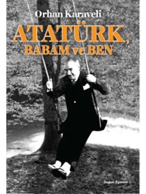 Atatürk Babam ve Ben