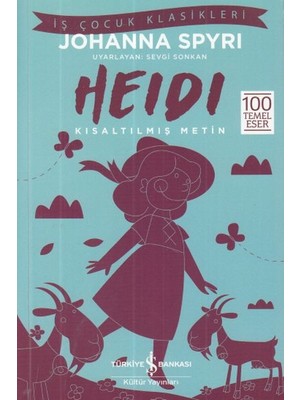 Lisinya Heidi - Iş Çocuk Klasikleri - Kısaltılmış Metin