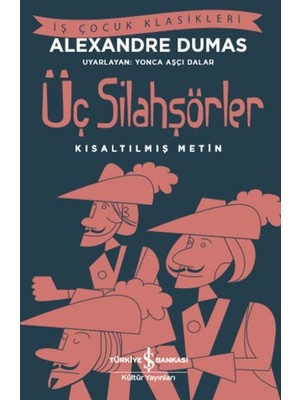 Üç Silahşörler (Kısaltılmış Metin)