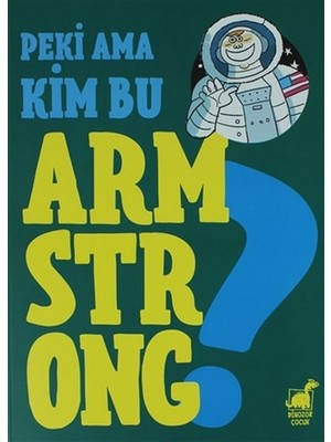 Lisinya Peki Ama Kim Bu Armstrong ?