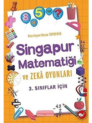 Lisinya 3. Sınıflar Için Singapur Matematiği ve Zeka Oyunları