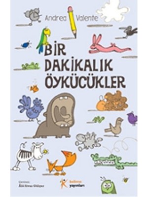 Lisinya Bir Dakikalık Öykücükler