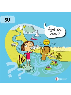 Su - Söyle Bana Neden?