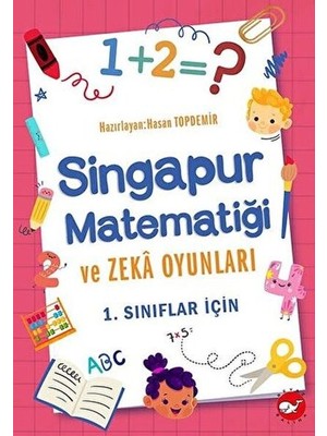 Lisinya 1. Sınıflar Için Singapur Matematiği ve Zeka Oyunları