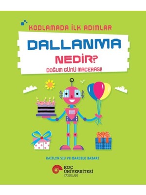 Lisinya Kodlamada Ilk Adımlar Dallanma Nedir? Doğum Günü Macerası!