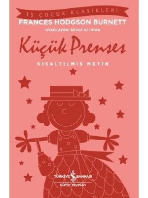 Iş Çocuk Klasikleri -Küçük Prenses-Kısaltılmış Metin