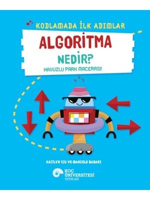 Lisinya Kodlamada Ilk Adımlar Algoritma Nedir? Havuzlu Park Macerası!