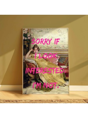 DES VU PRINT Sorry If I Look Interested I'm Not Posteri,altered Quote Art Temalı Çerçevesiz Poster, Vintage Temalı Poster, Modern Pinterest Temalı Çerçevesiz Poster
