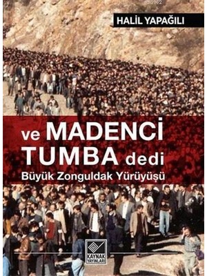 Binbir Göz Kitap ve Madenci Tumba Dedi