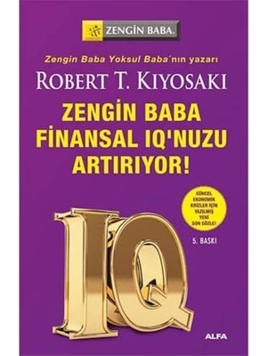 Zengin Baba Finansal Iq'nuzu Artırıyor!: Güncel, Ekonomik Krizler Için Yazılmış Yeni Sonsözle!