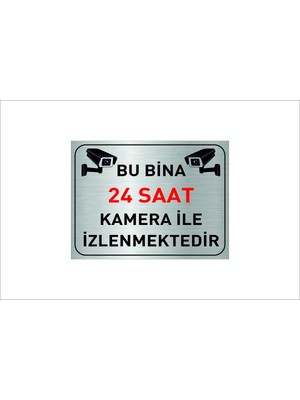 Hobishop Bu Bina 24 Saat Kamera Ile Izlenmektedir Yazılı 20 x 15 cm Gümüş Metal Levha