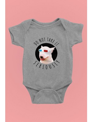 Darkhane Ciddiye Alma Bull Teriyer - Köpek Baskılı Unisex Gri Bebek Body - Zıbın BB006