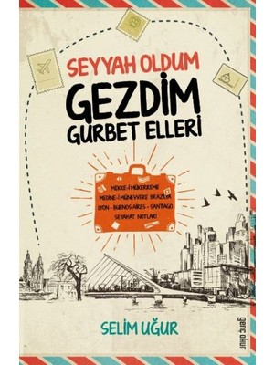 Ergün Collection Seyyah Oldum Gezdim Gurbet Elleri