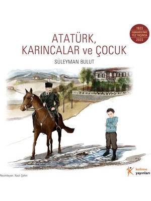 Ergün Collection Atatürk, Karıncalar ve Çocuk