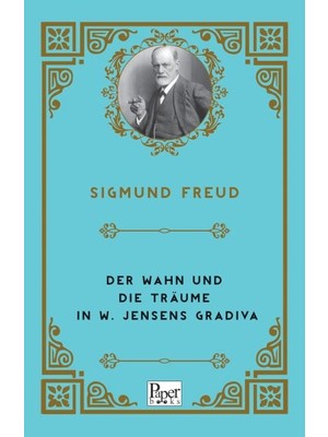 Ergün Collection Der Wahn Und Die Träume In W. Jensens Gradiva (Almanca)