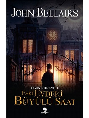 Ergün Collection Lewis Bernavelt - Eski Evdeki Büyülü Saat